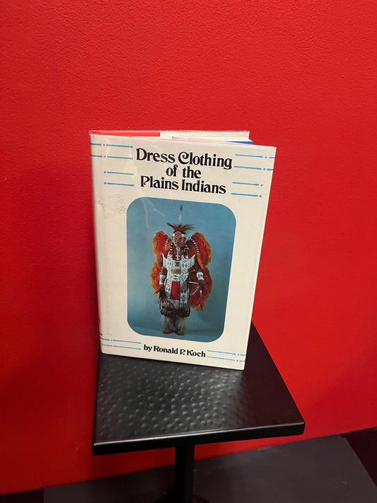 Indigenous first nations dress clothing of the planes Indians by Ronald Koch  1977 in good condition
