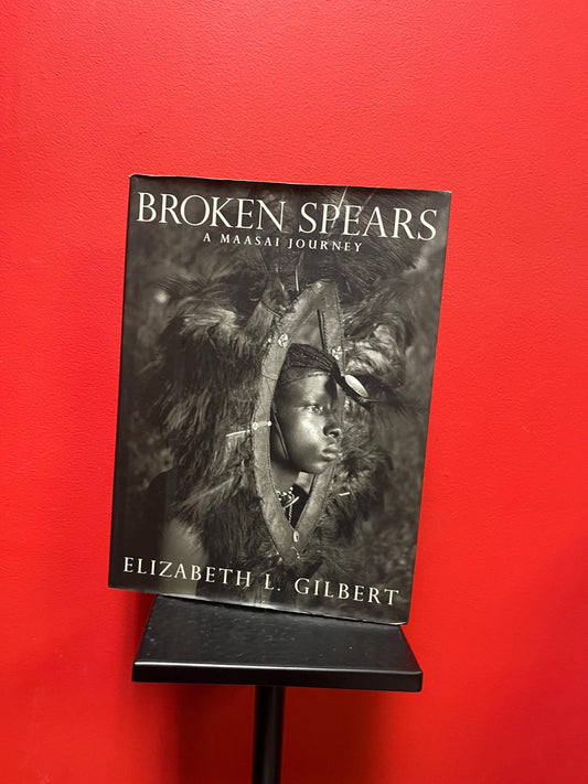 Broken spears a massai  journey  African book - Elizabeth L Gilbert  pretty good condition and 182 pages