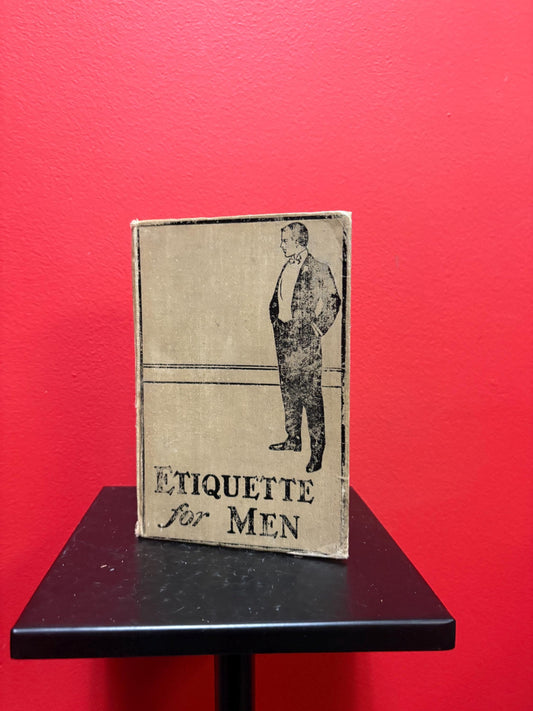 Etiquette for men 1915 book  antique condition with amazing information - men gift