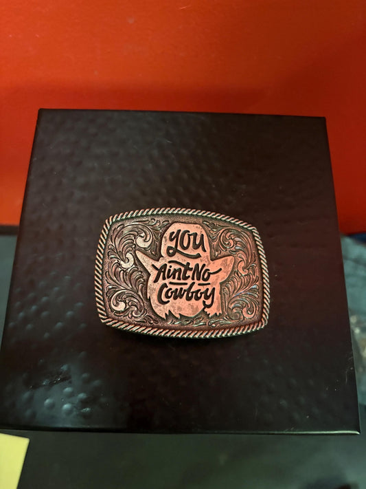 Cool American you aint no cowboy belt buckle - 4 inches long and perfect gift