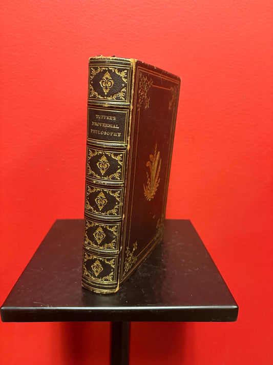 Stunning antique leather bound book - Tuppers proverbial philosophy book — first edition 1865 in very very good condition— wonderful gift