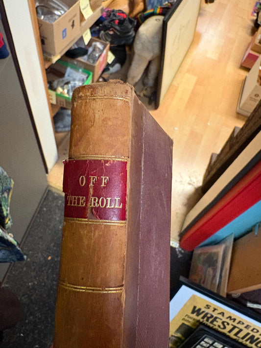 1877 addition of - off the roll - by KATHARINE KING - 1st edition  amazing antique condition